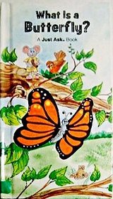 What Is a Butterfly? (Just Ask Book)