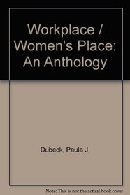 Workplace / Women's Place: An Anthology