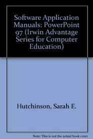 Advantage Series: Microsoft Powerpoint 97 for Windows (The Irwin Advantage Series for Computer Education)