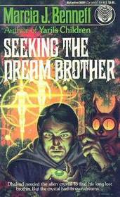 Seeking the Dream Brother (Ni-Lach, Bk 4)
