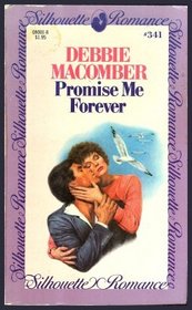 Promise Me Forever (Silhouette Romance No. 341)