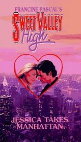 Jessica Takes Manhattan  (Sweet Valley High No 23)