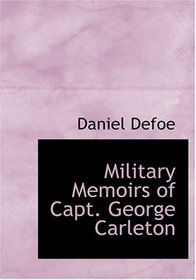 Military Memoirs of Capt. George Carleton (Large Print Edition)