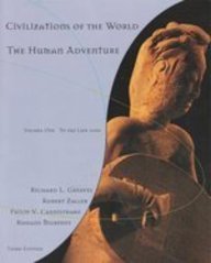 Civilizations of the World, Vol. 1: To the Late 1600's, Chapters 1 - 23--The Human Adventure, Third Edition