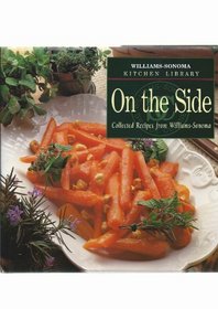 On the Side (William-Sonoma Kitchen Library , Vol 40)