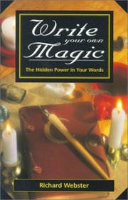 Write Your Own Magic: The Hidden Power in Your Words