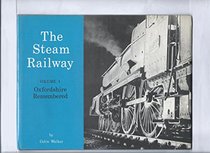 Oxfordshire remembered (The steam railway series)