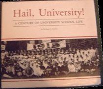 Hail, University! A Century of University School Life