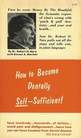 How to Become Dentally Self-Sufficient