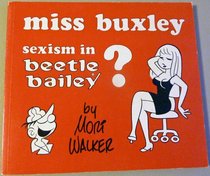 Miss Buxley: Sexism in Beetle Bailey?