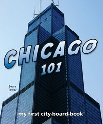 Chicago 101: My First City-board-book (101 Board Books)