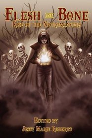 Flesh and Bone: Rise of the Necromancers