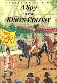 Spy in the King's Colony (Mysteries in Time)