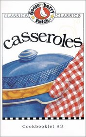 Casseroles (Gooseberry Patch Classic Cookbooklets, No 3)