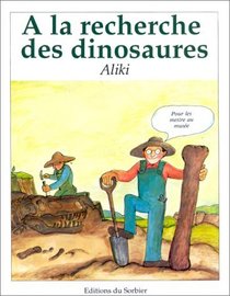 A La Recherche Des Dinosaures