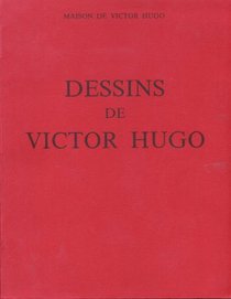 Dessins de Victor Hugo: Maison de Victor Hugo (French Edition)
