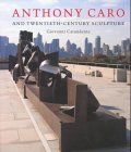 Anthony Caro and Twentieth-Century Sculpture
