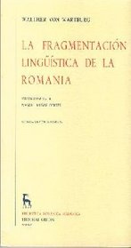 La fragmentacion linguistica de la Romania/ Linguistic Fragmentation of The Romania (Biblioteca Romanica Hispanica/ Roman Hispanic Library) (Spanish Edition)
