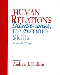 Human Relations: Interpersonal, Job Oriented-Skills