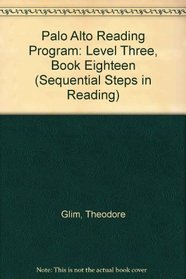 Palo Alto Reading Program: Level Three, Book Eighteen (Sequential Steps in Reading)