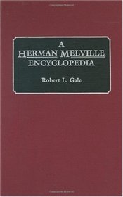 A Herman Melville Encyclopedia: