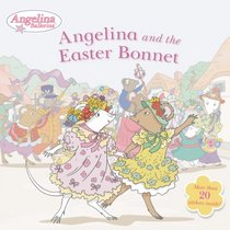 Angelina and the Easter Bonnet (Angelina Ballerina)