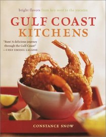 Gulf Coast Kitchens: Bright Flavors from Key West to the Yucatn
