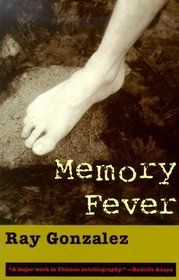 Memory Fever: A Journey Beyond El Paso Del Norte (Camino Del Sol)