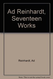 Ad Reinhardt, Seventeen Works