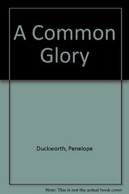 A Common Glory