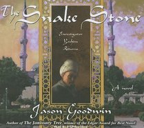 The Snake Stone (Yashim the Eunuch, Bk 2) (Audio CD) (Unabridged)