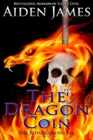 The Dragon Coin (The Judas Chronicles) (Volume 4)