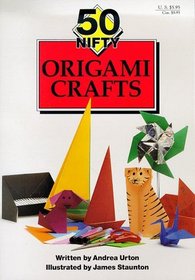 50 Nifty Origami Crafts