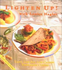 Lighten Up: Tasty, Low-Fat, Low-Calorie Vegetarian Cuisine