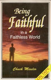 Being Faithful in a Faithless World (Personal)