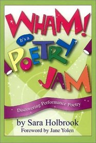 Wham! Its a Poetry Jam: Discovering Performance Poetry