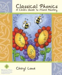 Classical Phonics: A Child's Guide to Word Mastery