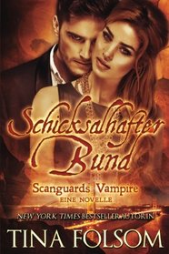 Schicksalhafter Bund (Scanguards Vampire - Buch 11 1/2)(Mit Bonus-Novelle Brennender Wunsch) (German Edition)