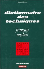 Dictionnaire des techniques : francais-anglais