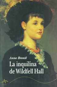 Inquilina de Wildfell Hall, La (Spanish Edition)
