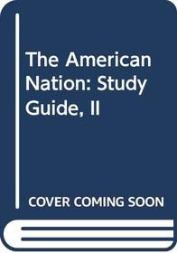 The American Nation: Study Guide, II