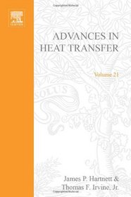 Advances in Heat Transfer : Volume 21 (Advances in Heat Transfer)