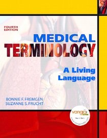 Medical Terminology: A Living Language Value Package (includes OneKey Web CT, Student Access , Medical Terminology)