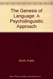 The Genesis of Language: A Psycholinguistic Approach