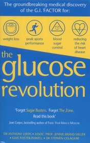 The Glucose Revolution: The Groundbreaking Medical Discovery of the GI Factor