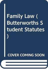 Family Law (Butterworths Student Statutes)