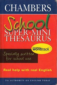 Chambers Super Mini School Thesaurus