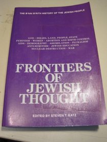 Frontiers of Jewish Thought (The B'nai B'rith History of the Jewish People)