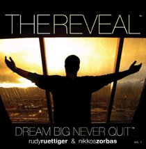 The Reveal - Dream Big, Never Quit Vol.1