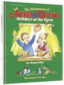 Adventures of Aliza and Dovid: Holidays at the Farm --2005 publication.